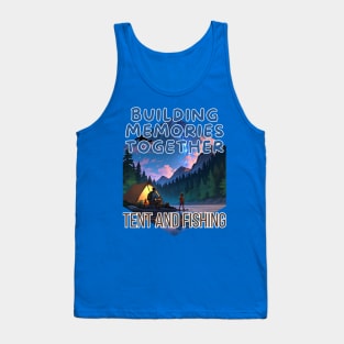 Father's day, Building Memories Together - Fishing Dad,  Father's gifts, Dad's Day gifts, father's day gifts. Tank Top